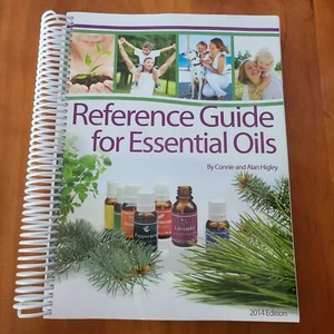 Reference Guide for Essential Oils 2014 Edition Connie Higley Alan Higley - Picture 1 of 2