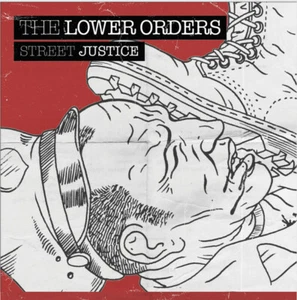 The Lower Orders - Street Justice SPLATTER 7" OLD FIRM CASUALS OXLEY'S MIDNIGHT - Bild 1 von 1