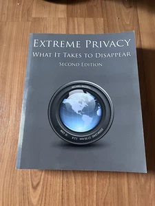 Extreme Privacy What It Takes To Disappear - Picture 1 of 2