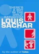 There's a Boy in the Girls' Bathroom By Louis Sachar. 9780747552574