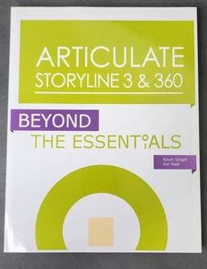 Articulate Storyline 3 & 360: Beyond the Essentials by Siegel & Hadi (2017) - Picture 1 of 7