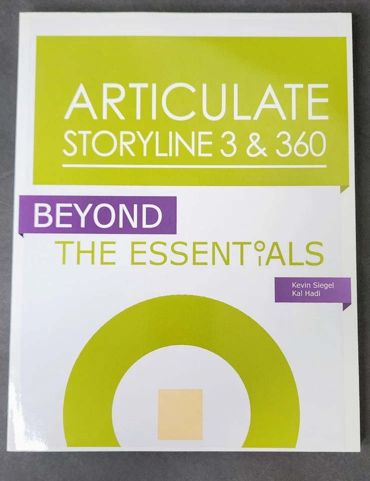 Articulate Storyline 3 & 360: Beyond the Essentials by Siegel & Hadi (2017) - Image 1 of 4