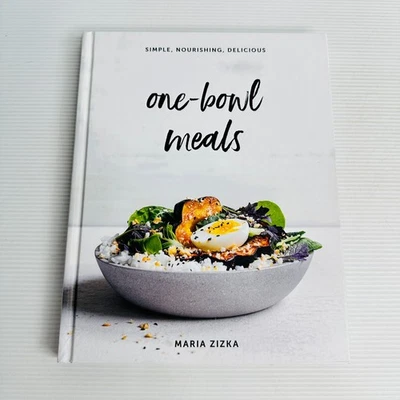 One Bowl Meals by Maria Zizka Simple Nourishing Delicious Recipes HC - image 1 of 4