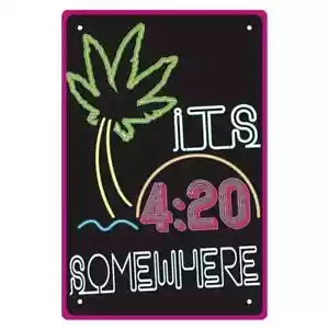 8 x 12 inches Tin Metal Sign ( IT'S 420 SOMEWHERE ) Wall Decoration - Picture 1 of 6