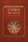 Uthman Ibn Affan: Bearer of Two Pure Lights
