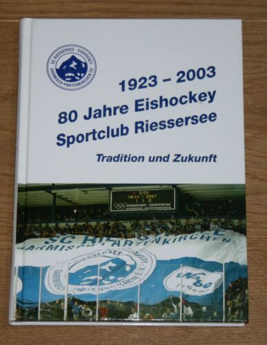 1923 - 2003. 80 Jahre Eishockey Sportclub Riessersee. Sperger, Gerdy: