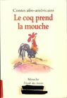 3534900 - Le Coq Prend La Mouche - Leigh Sauerwein