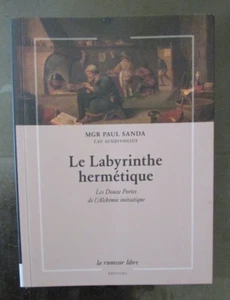 LE LABYRINTHE HERMÉTIQUE LES 12 PORTES DE L'ALCHIMIE de Mgr Paul SANDA - Picture 1 of 3