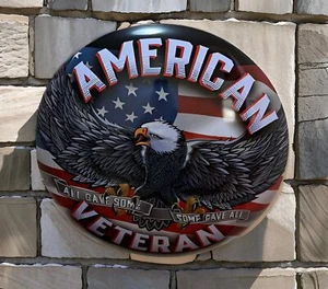 AMERICAN VETERAN~ALL GAVE SOME~SOME GAVE ALL 15" DOME METAL SIGN w/ EAGLE - CR09 - Picture 1 of 2