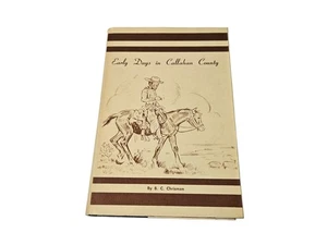 Early Days In Callahan County Texas Chrisman 1972 2nd Edition Hardcover Texana - Imagen 1 de 17