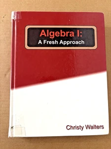 Algebra 1: A Fresh Approach Hardcover by Christy Walters - Picture 1 of 13