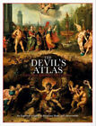 The Devil&#39;s Atlas: An Explorer&#39;s Guide to Heavens, Hells and Afterworlds