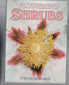 GARDEN , FLOWERING SHRUBS by STIRLING MACOBOY , HC/DJ - Picture 1 of 1