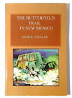 Szlak Butterfield w Nowym Meksyku autorstwa George'a Hacklera - podpisany 1. nadruk