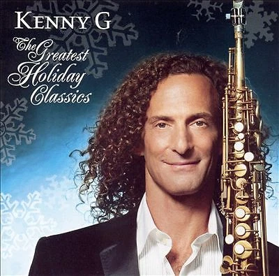 Kenny G - Greatest Holiday Classics (CD 2005) 3 - image 1 of 1