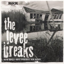 THE LEVEE BREAKS - 15 OF ROCK’S MOST POWERFUL NEW BANDS - CLASSIC ROCK PROMO CD