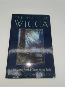 The Heart of Wicca: Wise Words from a Crone on the Path by Reed, Ellen Cannon - Imagen 1 de 11