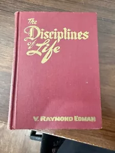 The Disciplines of Life Hardcover by V. Raymond Edman 1948 Scripture Press Small - Picture 1 of 2
