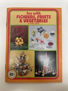 Vintage Spaß mit Blumen, Obst & Gemüse von Dodie Smith Rezept Broschüre - Bild 1 von 7