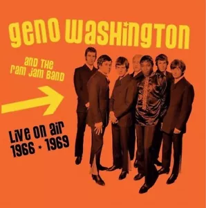 Geno Washington & The Ram Jam Band - Live On Air 1966-1969 (2021) CD NEW/SEALED - Picture 1 of 2