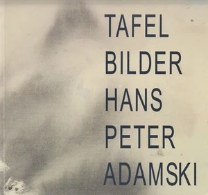 Tafelbilder 1997 - 1999 von Hans Peter Adamski - Katalog 2000 SIGNIERT - Bild 1 von 1