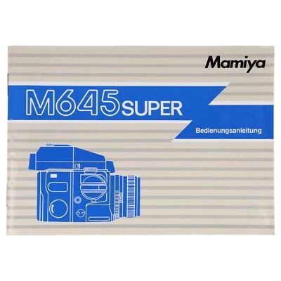 Mamiya M645 Super Bedienungsanleitung Book Main Camera Body / German Language - Image 1 of 2