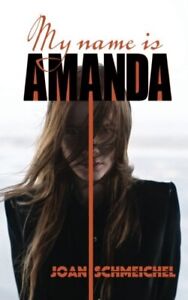 My Name Is Amanda.by Schmeichel  New 9781979851398 Fast Free Shipping<|