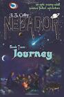 Nebador Book Two: Journey: (Global Edition), Colby, Hedges, Pow 9781936253098-,