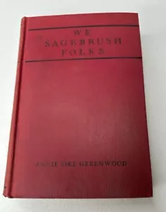 We Sagebrush Folks Annie Pike Greenwood Hardcover Erstausgabe 1934 Hardcover - Bild 1 von 7