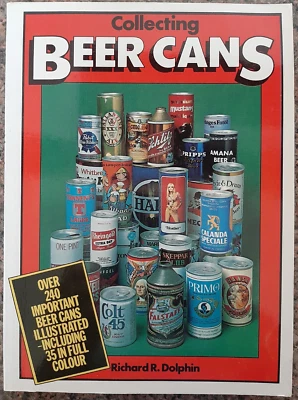 Collecting Beer Cans Trade Paperback By Richard R. Dolphin,  1978 - Image 1 of 2