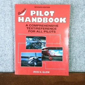 Gleims Pilot Handbook 7th Edition A Comprehensive Text Reference For All Pilot - Picture 1 of 14