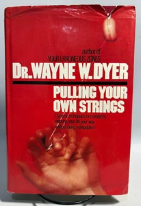 Pulling Your Own Strings by Dr. Wayne W. Dyer, 1978 1st Edition/3rd Printing - Picture 1 of 10