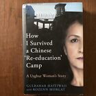 How I Survived a Chinese Re-education Camp: A Uyghur Womans Story