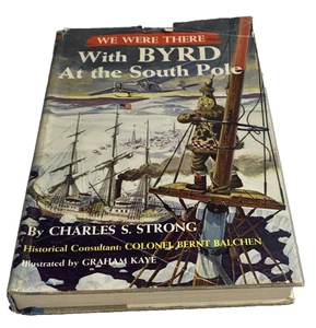 We Were There with Byrd at the South Pole HC/DJ 1956 Charles Strong - Picture 1 of 7