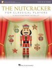 Nutcracker For Classical Players Violin And Piano  Audio Access Included Pape