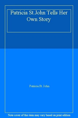 Patricia St.John Tells Her Own Story By Patricia St. John. 9781850782797 - Image 1 of 1
