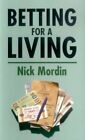 Betting For A Living By Mordin, Nick Paperback Book The Fast Free Shipping