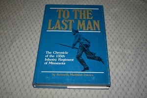 To the Last Man by Kenneth Maitland Davies (1st Edition/First Print) - Imagen 1 de 7