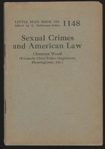 Sexual Crimes and American Law Clement Wood 1926 Little Blue Book #1148 Haldeman - Picture 1 of 1