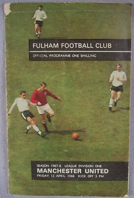 FULHAM FC v MANCHESTER UNITED OFFICIAL PROGRAMME 12th April 1968 GEORGE BEST - Image 1 of 2