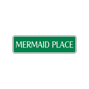 Mermaid Place Aluminum Metal Novelty Street Sign Ocean Beach Sea Gift Wall Décor - Picture 1 of 1