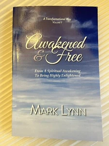 Awakened & Free From Spiritual Awakening To Being Highly Enlightened Volume 1 - Picture 1 of 6