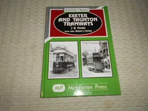Exeter & Taunton Tramways by J B Perkin. Tramway Classics. Middleton Press HC - Foto 1 di 3