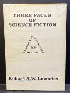 Three Faces of Science Fiction SIGNED By Robert A.W. Lowndes UNREAD LMTD 1973 HC - Picture 1 of 16