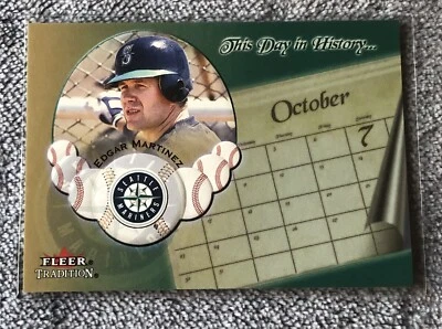 2002 Fleer Tradition This Day in History #19 Edgar Martinez Mariners - Image 1 of 2