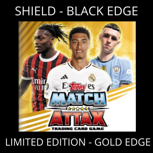 MATCH ATTAX 24/25 - TOPPS - SHIELD, BLACK / GOLD EDGE, HALL OF FAME + More - Image 1 of 1