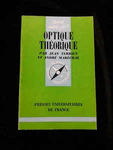 OPTIQUE THEORIQUE QUE SAIS JE? J. TERRIEN A. MARECHAL SCIENCES/PHYSIQUE 500 - Bild 1 von 1