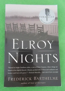 ELROY NIGHTS BY FREDERICK BARTHELME - 2003, TRADE PB - Imagen 1 de 5