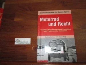 Motorrad und Recht : [Führerschein, Motorradkauf, Reparaturen, Versicherung, Unf - Imagen 1 de 1