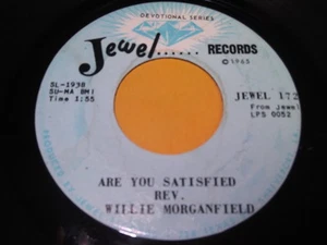 Rev. Willie Morganfield - Are You Satisfied / I'll Go 45 - Black Gospel Soul - Imagen 1 de 1